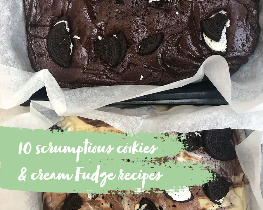 10 scrumptious cookies and cream fudge recipes