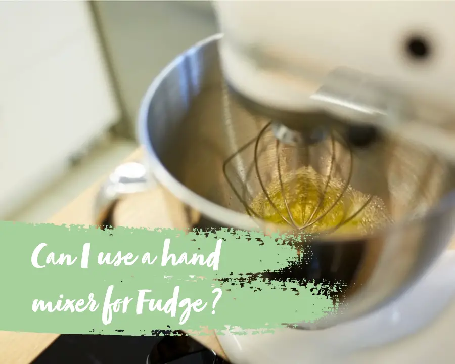 can i use a hand mixer for fudge