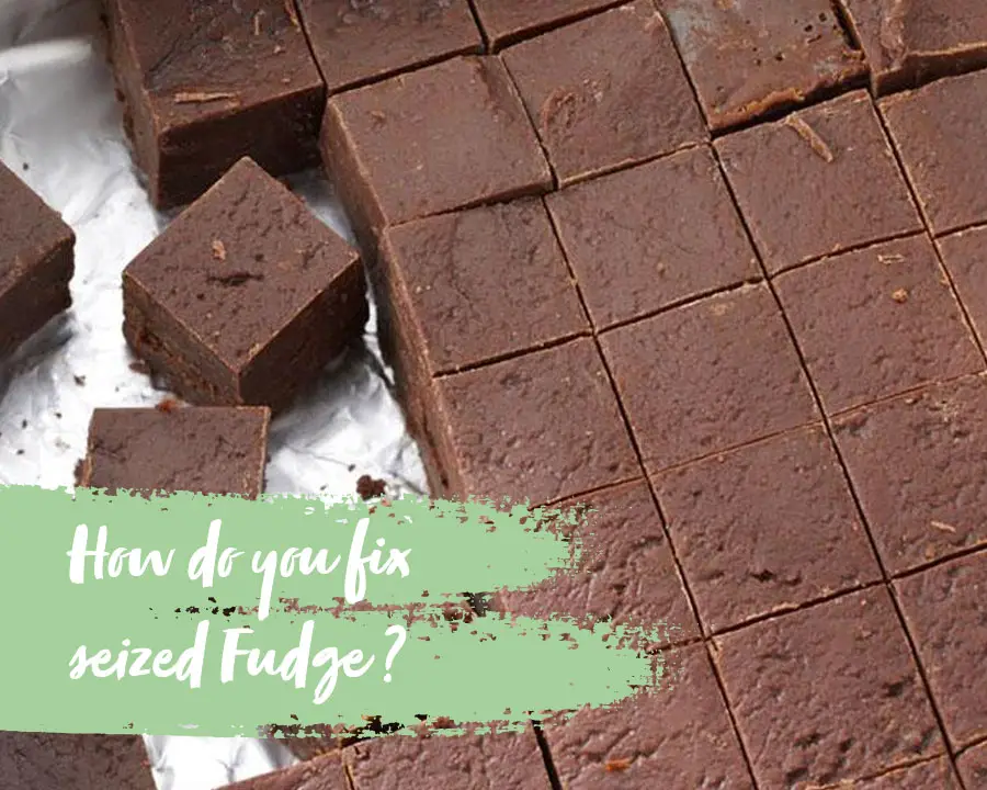 how do you fix seized fudge