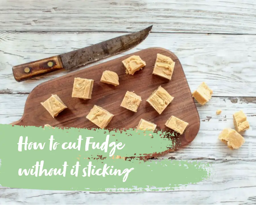 how to cut fudge without it sticking