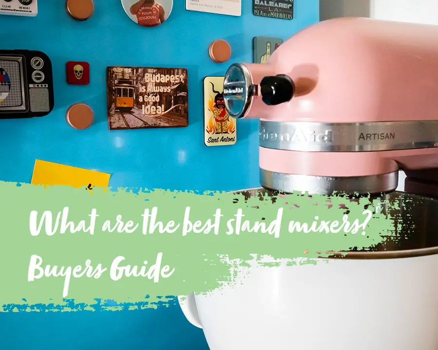 What are the best stand mixers?