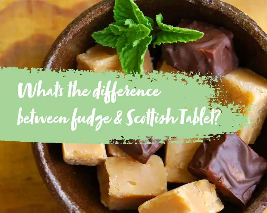 What's the difference between fudge and Scottish tablet?