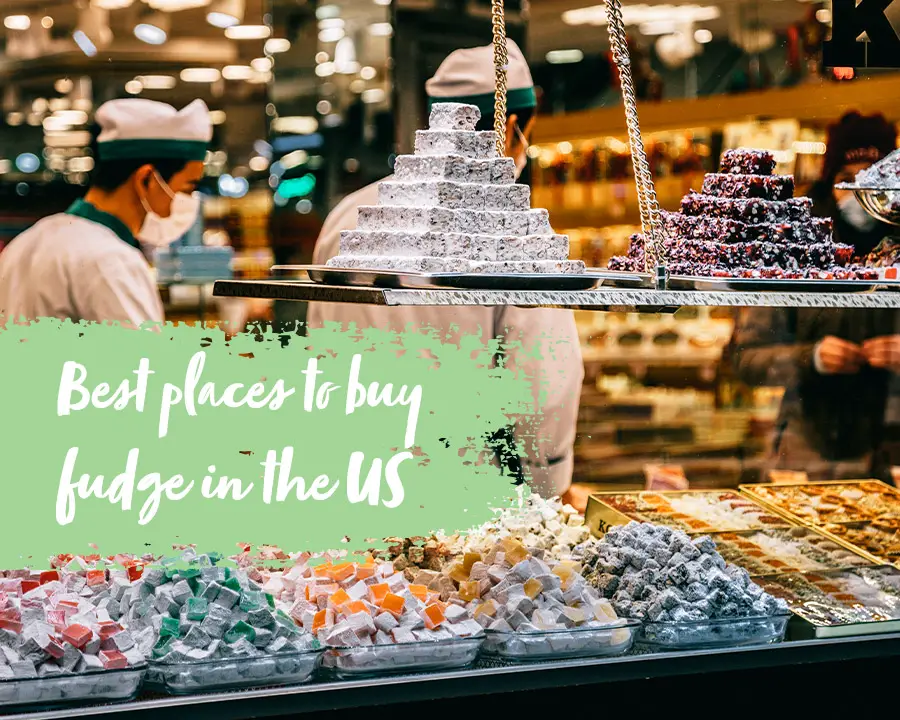 best places to buy fudge in the US
